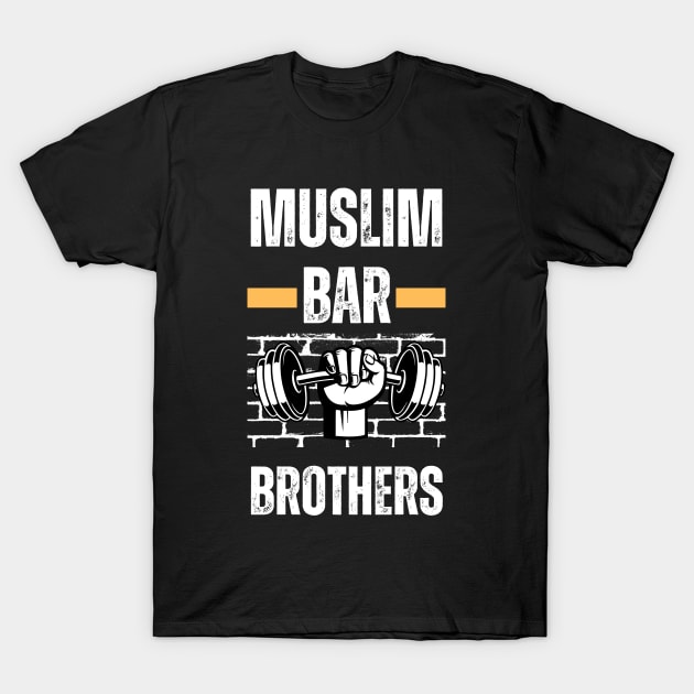 Muslim Bar Brothers Gym Motivation calisthenics T-Shirt by Hohohaxi